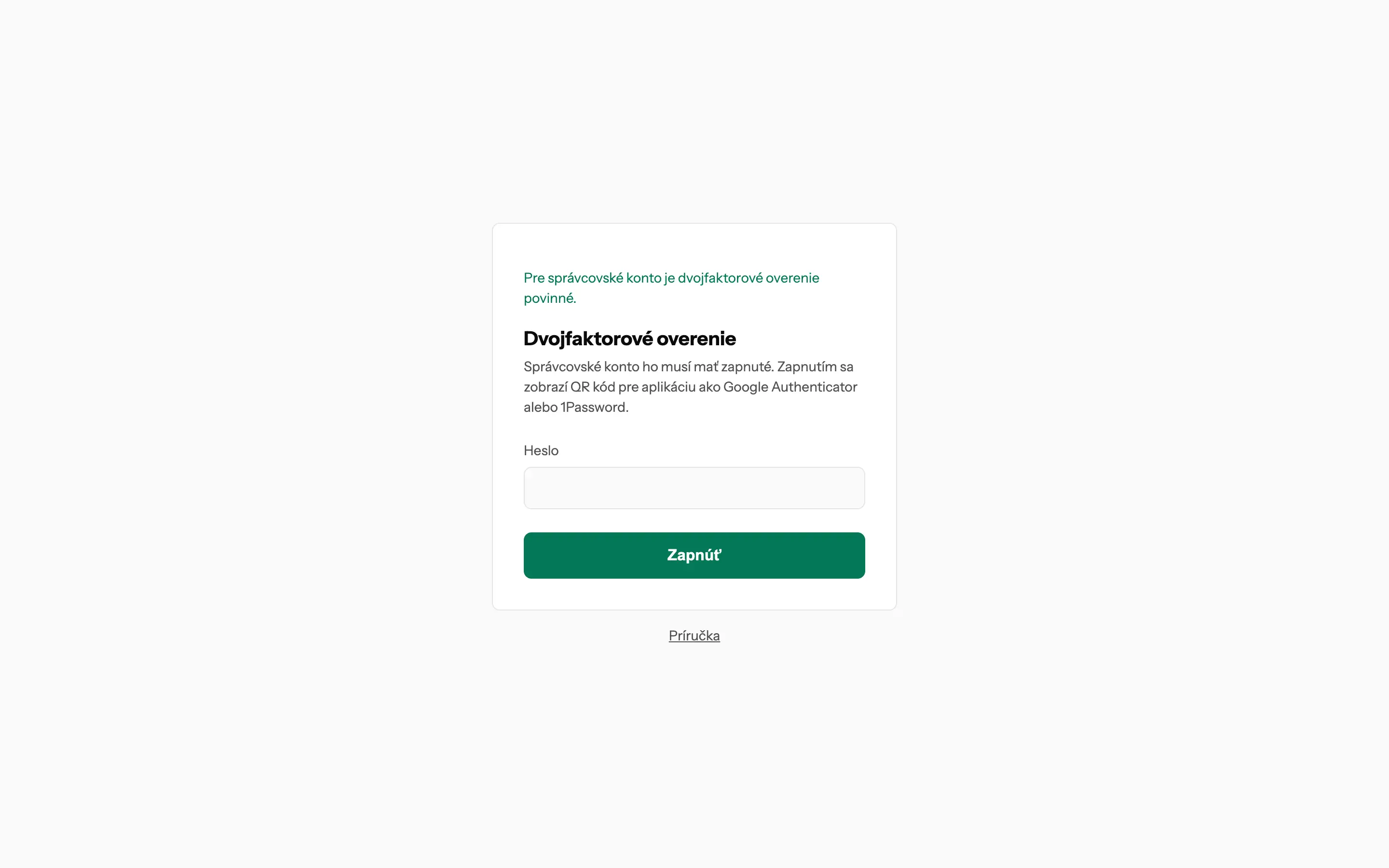 Stránka Dvojfaktorové overenie pred zapnutím s poľom Heslo a tlačidlom Zapnúť